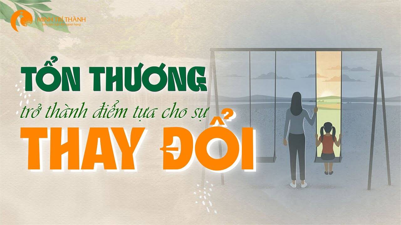 Khi tổn thương trở thành điểm tựa cho sự thay đổi