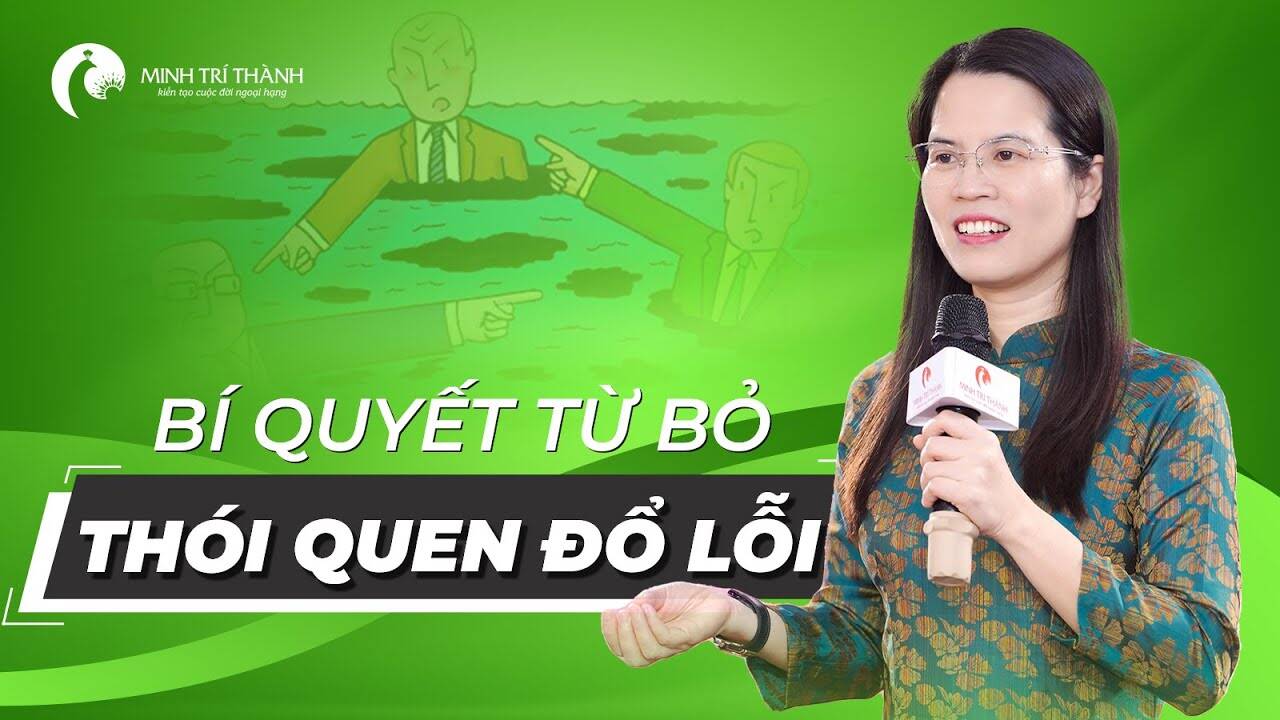 Bí quyết từ bỏ thói quen đổ lỗi