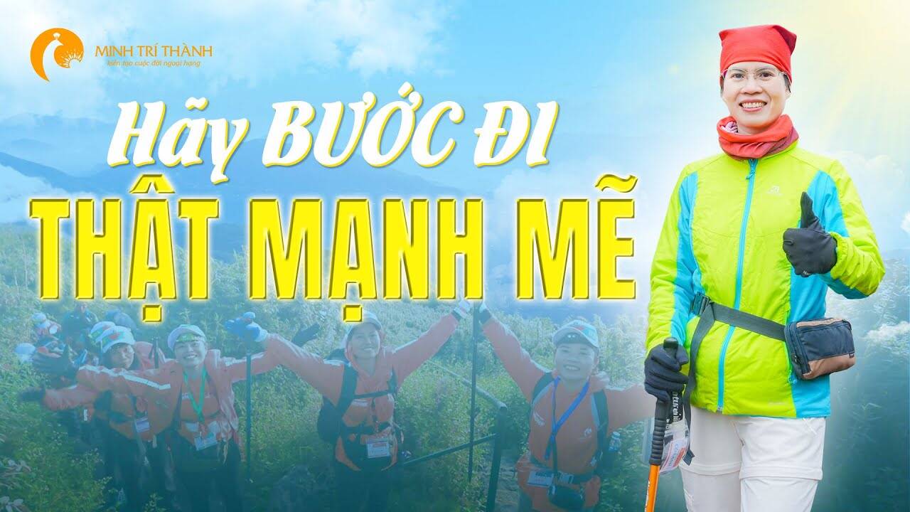 Hãy sống và bước đi thật mạnh mẽ