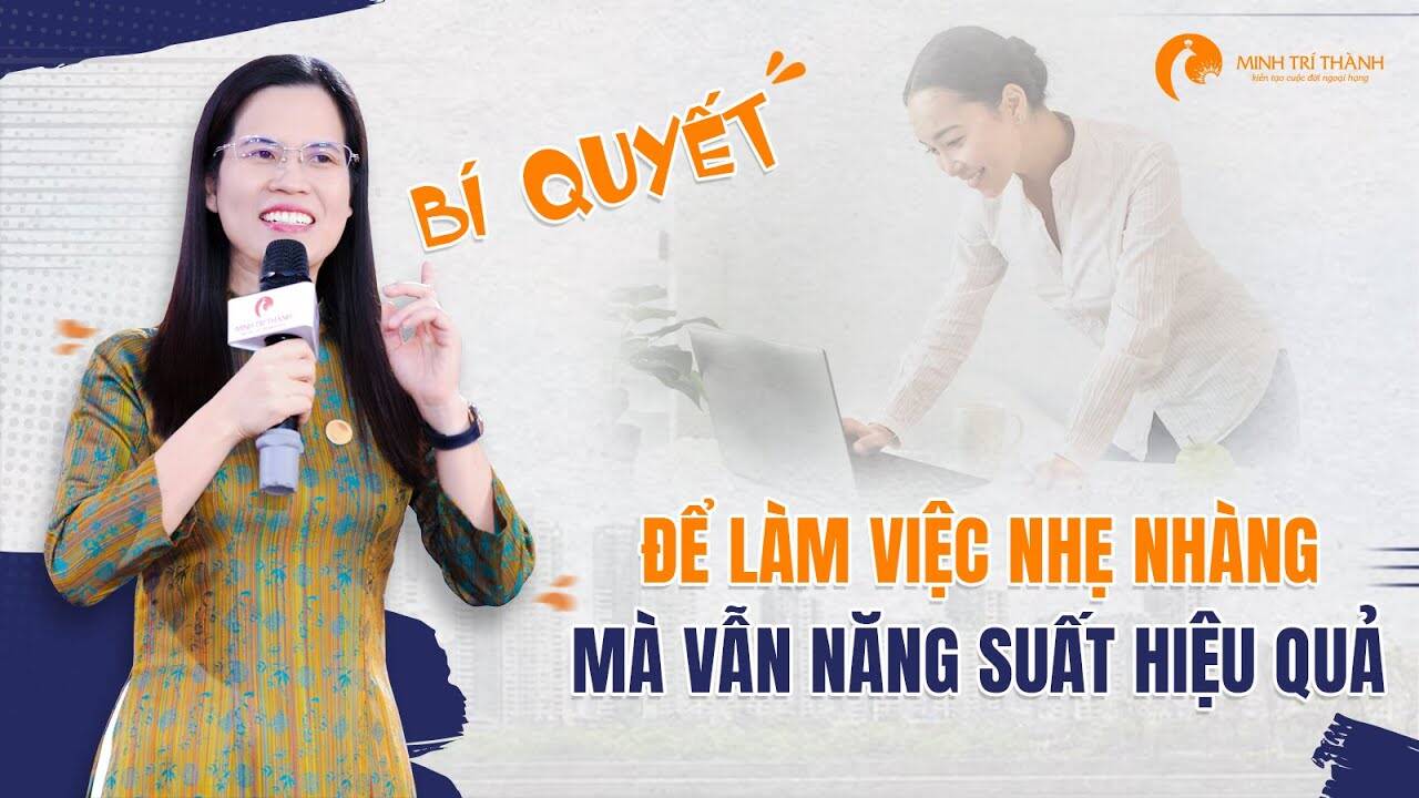 Làm việc nhẹ nhàng mà vẫn năng suất hiệu quả với bí quyết đơn giản