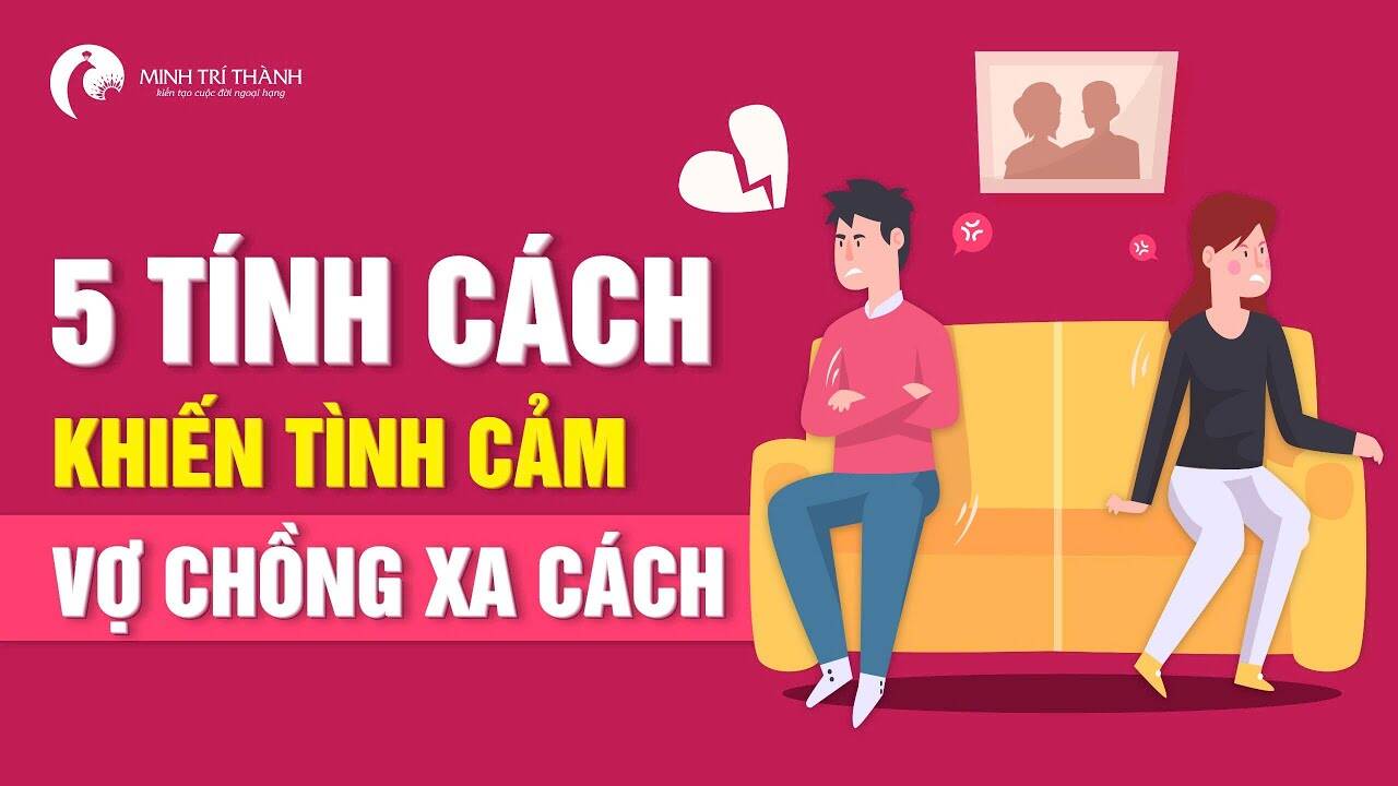 5 tính cách của vợ khiến tình cảm vợ chồng xa cách